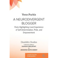 A Neurodivergent Blogger: Posts Highlighting Lived Experience of Self-Determination, Pride, and Empowerment - Paperback