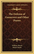 The Defense of Guenevere and Other Poems - Hardcover