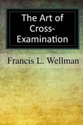 The Art of Cross-Examination - Paperback
