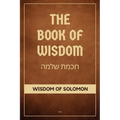 The Book of Wisdom: Wisdom of Solomon (Easy to Read Layout) - Paperback