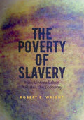The Poverty of Slavery: How Unfree Labor Pollutes the Economy - Paperback