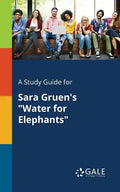 A Study Guide for Sara Gruen's "Water for Elephants" - Paperback