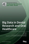 Big Data in Dental Research and Oral Healthcare - Hardcover