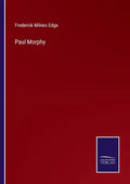 Paul Morphy - Paperback