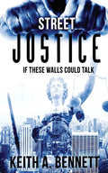 Street Justice: If These Walls Could Talk - Paperback