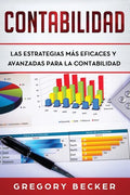 Contabilidad: Las estrategias más eficaces y avanzadas para la contabilidad - Paperback