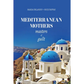 Mediterranean Mothers: Masters of Guilt: MASTERS OF GUILT: MASTERS OF GUILT: MASTERS OF GUILT: MASTERS OF GUILT - Hardcover