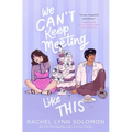 We Can't Keep Meeting Like This - Hardcover