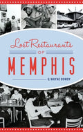 Lost Restaurants of Memphis - Hardcover
