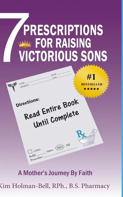 7 Prescriptions for Raising Victorious Sons: A Mother's Journey By Faith - Hardcover