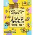 All the Bees Died Out? - Paperback