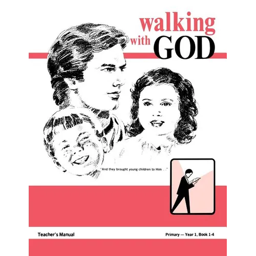 Walking With God, Primary 1, Teacher's Manual - Paperback