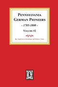 Pennsylvania German Pioneers, Volume #2.: A Publication of the Original Lists of Arrivals in the Port of Philadelphia from 1727 to 1808. - Paperback