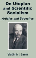 V. I. Lenin On Utopian and Scientific Socialism: Articles and Speeches - Paperback