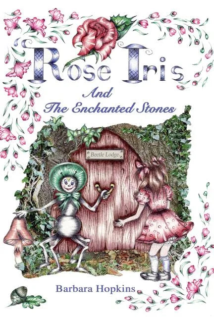 Rose Iris and the Enchanted Stones - Paperback