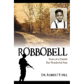 Robbobell: Scars of a Painful But Wonderful Past - Paperback