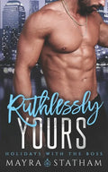Ruthlessly Yours: Holidays with the Boss - Paperback