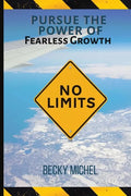 No Limits: Pursue the Power of Fearless Growth - Paperback