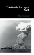 The Battle for Leyte Gulf - Hardcover