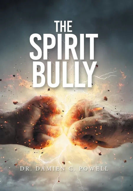 The Spirit Bully - Hardcover