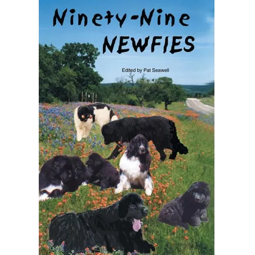 Ninety-nine Newfies - Hardcover