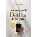 Unapologetically Daring to Inspire - Paperback