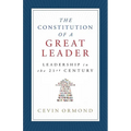 The Constitution of a Great Leader: Leadership in the 21st Century - Paperback