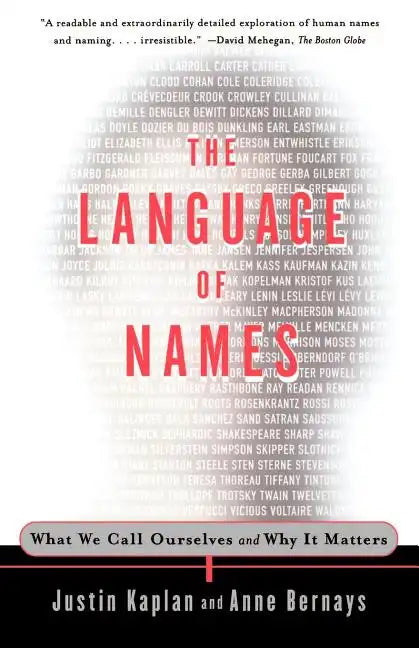 The Language of Names: What We Call Ourselves and Why It Matters - Paperback