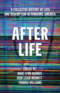 After Life: A Collective History of Loss and Redemption in Pandemic America - Paperback