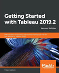 Getting Started with Tableau 2019.2 - Second Edition - Paperback