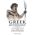 Greek Mythology: A Captivating Guide to the Classic Greek Myths, Gods and Goddesses - Paperback