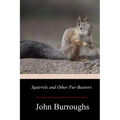 Squirrels and Other Fur-Bearers - Paperback
