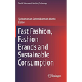 Fast Fashion, Fashion Brands and Sustainable Consumption - Hardcover