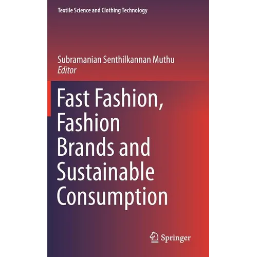 Fast Fashion, Fashion Brands and Sustainable Consumption - Hardcover
