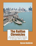 The Railfan Chronicles, Chesapeake and Ohio Railway & Norfolk and Western Railway in Michigan, 1975 to 2000 - Paperback