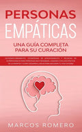 Personas Empáticas -Una guía completa para su curación: Autodescubrimiento, estrategias de afrontamiento y técnicas de supervivencia para personas muy - Paperback