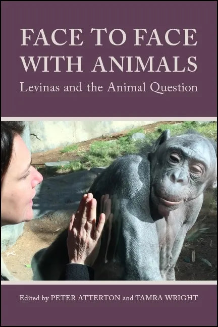 Face to Face with Animals: Levinas and the Animal Question - Paperback