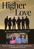 Higher Love: The Miraculous Story of a Family - Hardcover