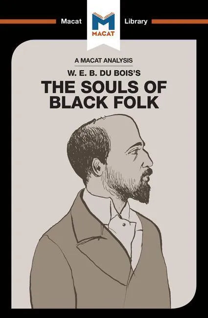 An Analysis of W.E.B. Du Bois's the Souls of Black Folk - Paperback