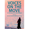 Voices on the Move: An Anthology by and about Refugees - Paperback