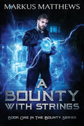 A Bounty with Strings: Book One in the Bounty series - Paperback