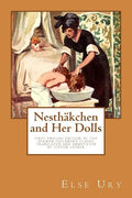 Nesthaekchen and Her Dolls: First English edition of the German Children's Classic Translated and annotated by Steven Lehrer - Paperback