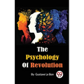 The Psychology Of Revolution - Paperback