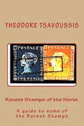 Rarest Stamps of the World.: A guide to some of the World's Rarest Stamps - Paperback