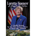 Loretta Spencer, A Passion for Service: A Candid Memoir by the First Woman Mayor of Huntsville, Alabama - Paperback