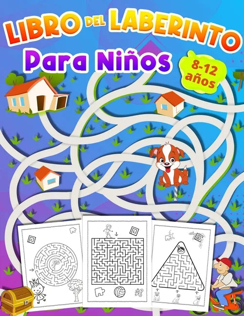 Libro Del Laberinto Para Ninos 8-12 años: Cuaderno de Laberintos para Niños 6 - 10 años libro de actividades para niños de 9 a 12 años regalo para niñ - Paperback