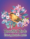 Beautiful Birds Coloring Book for Adults: Stress Relieving Designs for Adults Relaxation - Paperback