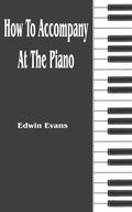 How to Accompany at the Piano - Paperback