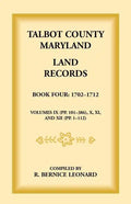 Talbot County, Maryland Land Records: Book 4, 1702-1712 - Paperback