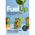 Fuel Up: Harness the Power of Your Blender and Cheat Your Way to Good Health - Hardcover
